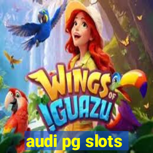 audi pg slots